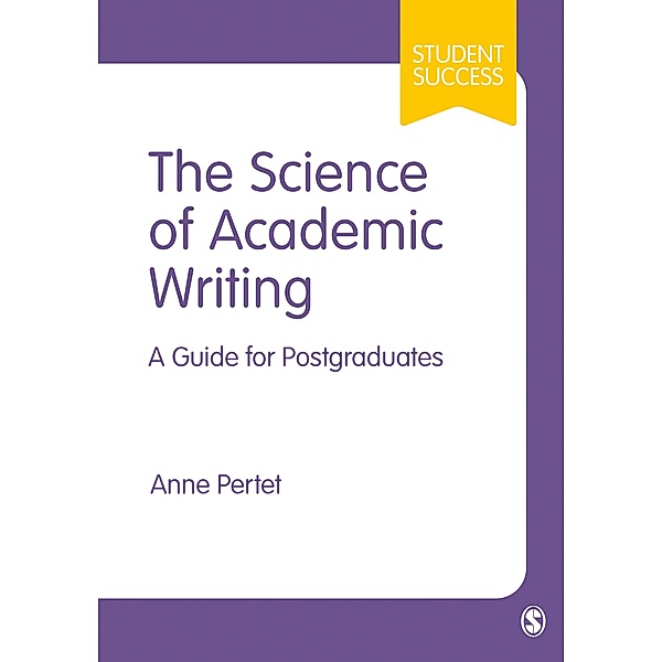 The Science of Academic Writing / Student Success, Anne Pertet