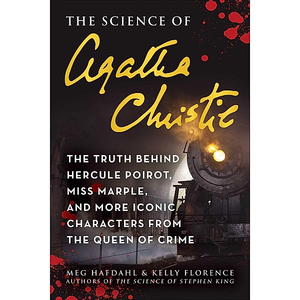 The Science of Agatha Christie, Meg Hafdahl, Kelly Florence