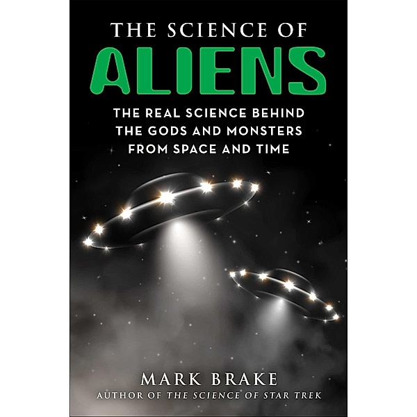 The Science of Aliens, Mark Brake