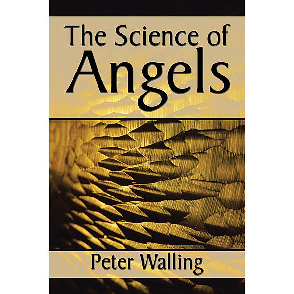 The Science of Angels, Peter Walling