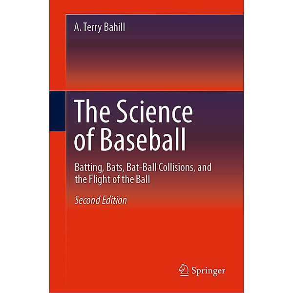 The Science of Baseball, A. Terry Bahill