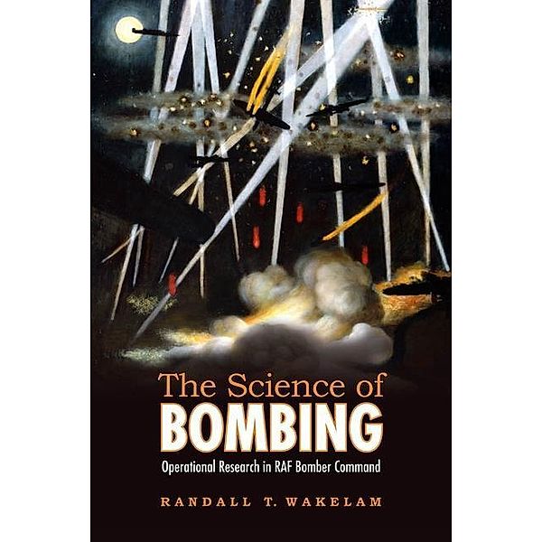 The Science of Bombing, Randall Thomas Wakelam