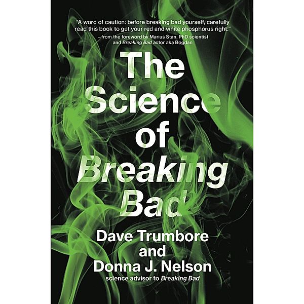 The Science of Breaking Bad, Dave Trumbore, Donna J. Nelson