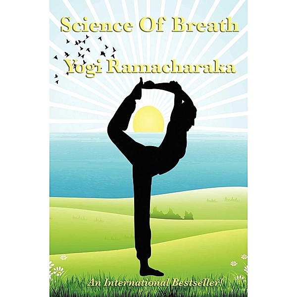 The Science of Breathing, Yogi Ramacharaka