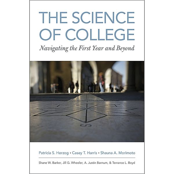 The Science of College, Patricia S. Herzog, Casey T. Harris, Shauna A. Morimoto, Shane W. Barker, Jill G. Wheeler, A. Justin Barnum, Terrance L. Boyd