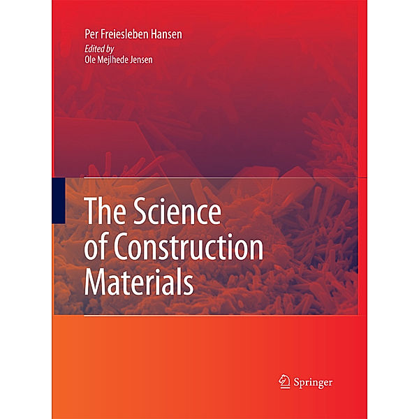 The Science of Construction Materials, Per Freiesleben Hansen