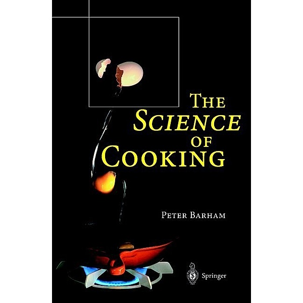 The Science of Cooking, Peter Barham