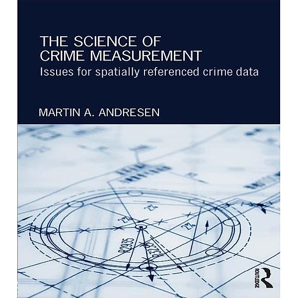 The Science of Crime Measurement, Martin A. Andresen