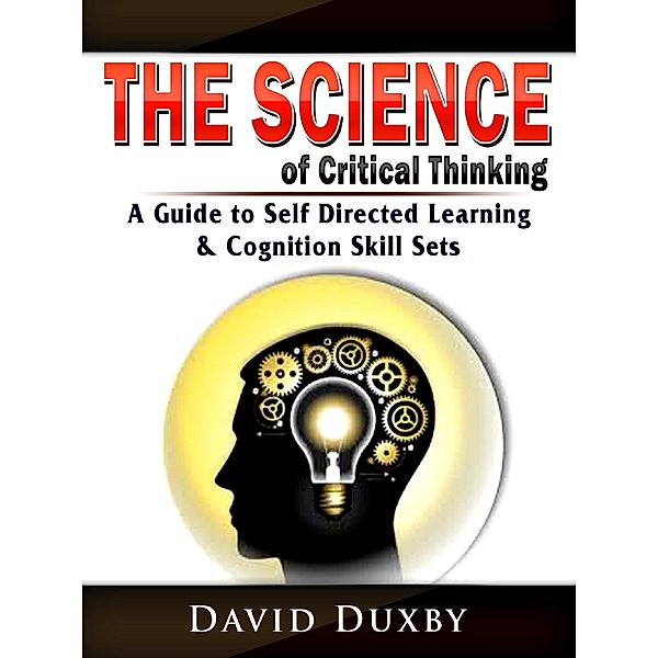 The Science of Critical Thinking / Abbott Properties, David Duxby