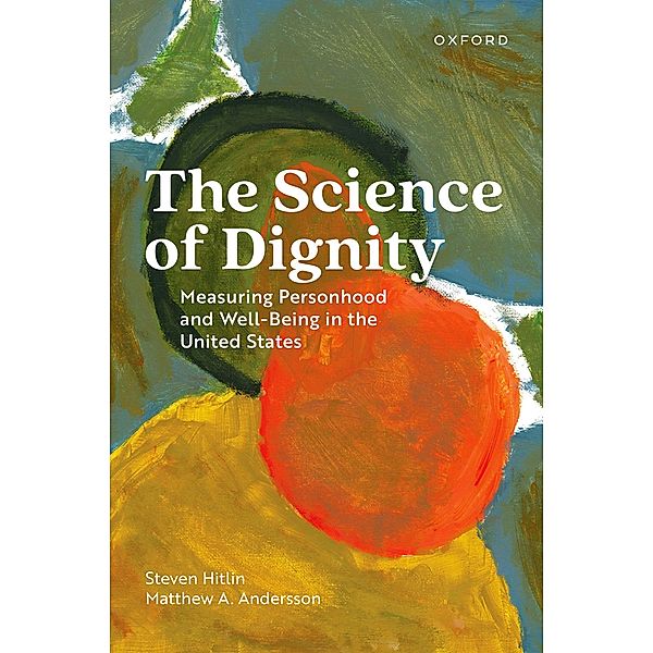 The Science of Dignity, Steven Hitlin, Matthew A. Andersson