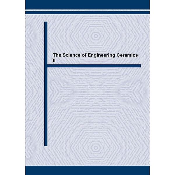 The Science of Engineering Ceramics II