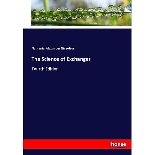 The Science of Exchanges, Nathaniel Alexander Nicholson