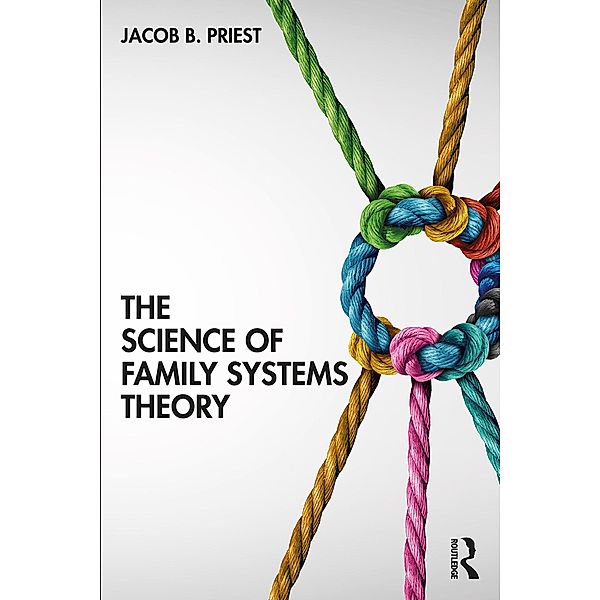 The Science of Family Systems Theory, Jacob Priest