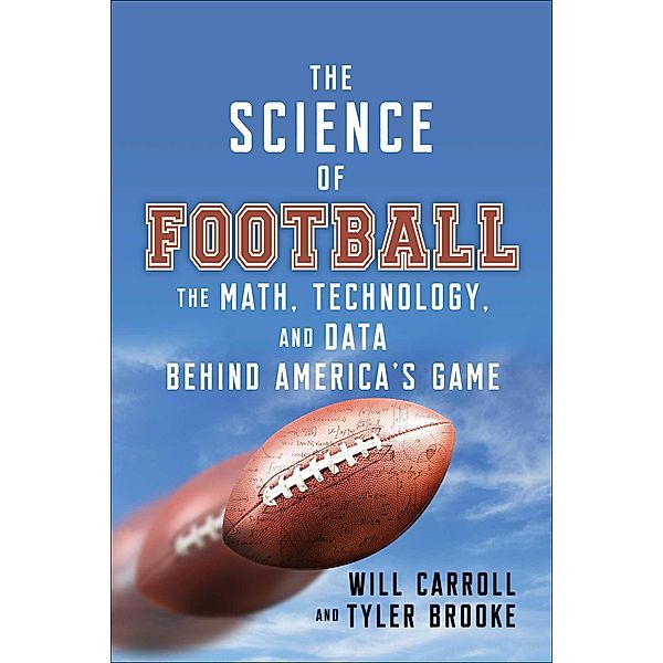 The Science of Football, Will Carroll, Tyler Brooke