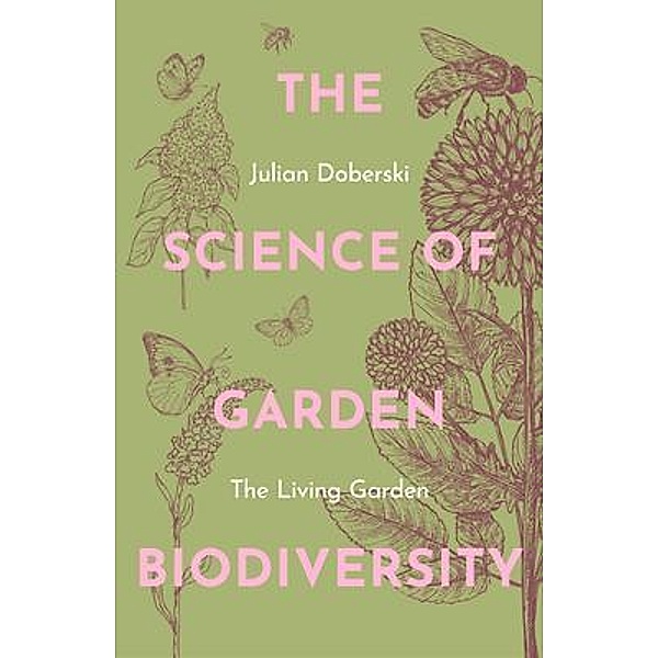 The Science of Garden Biodiversity, Julian Doberski