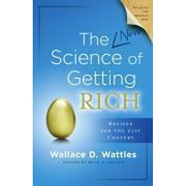 The Science of Getting Rich, Wallace D. Wattles, Ruth L Miller