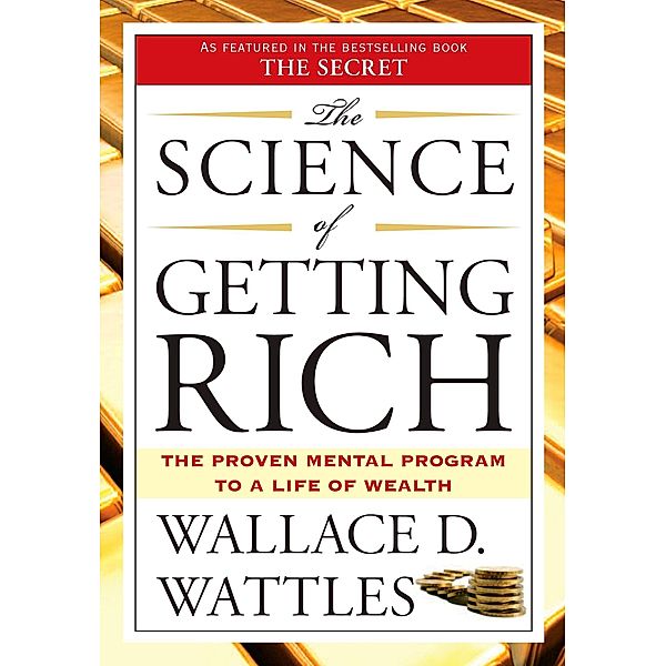 The Science of Getting Rich, Wallace D. Wattles