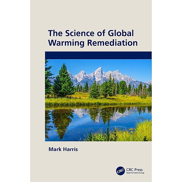 The Science of Global Warming Remediation, Mark Harris