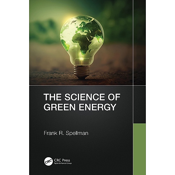 The Science of Green Energy, Frank R. Spellman