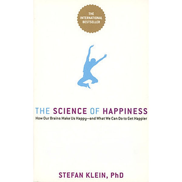 The Science of Happiness, Stefan Klein