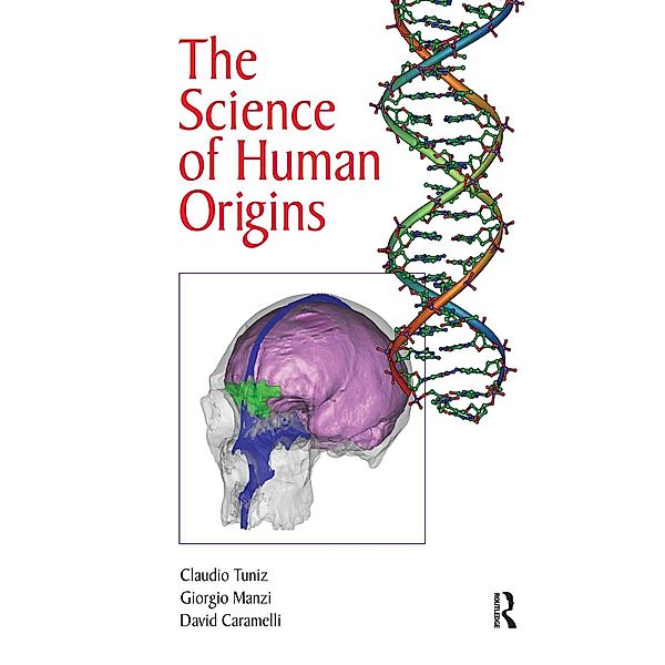 The Science of Human Origins, Claudio Tuniz, Giorgio Manzi, David Caramelli