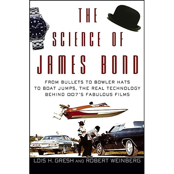 The Science of James Bond, Lois H. Gresh, Robert Weinberg