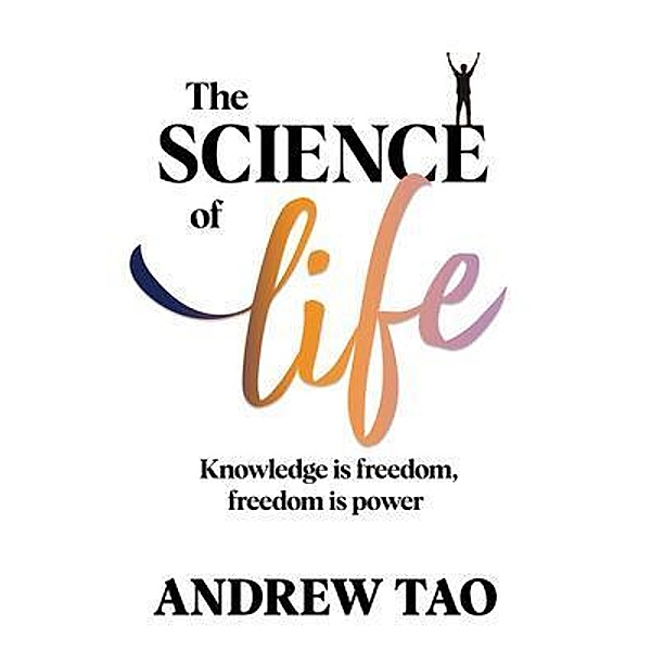 The Science of Life, Andrew Tao