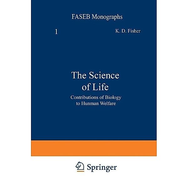 The Science of Life / FASEB Monographs Bd.1