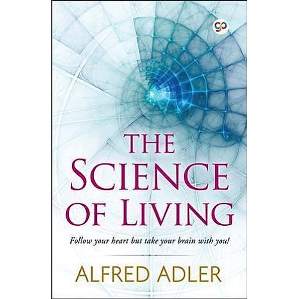 The Science of Living / GENERAL PRESS, Alfred Adler