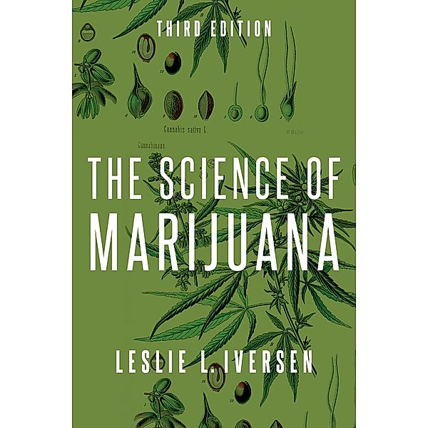 The Science of Marijuana, Leslie Iversen