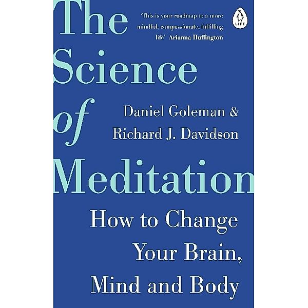 The Science of Meditation, Daniel Goleman, Richard Davidson