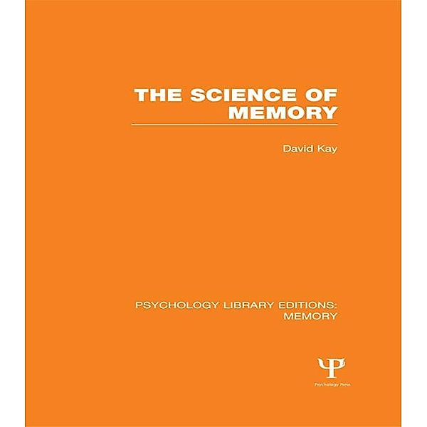 The Science of Memory (PLE: Memory), David Kay
