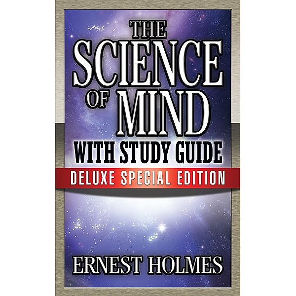 The Science of Mind with Study Guide, Earnest Holmes