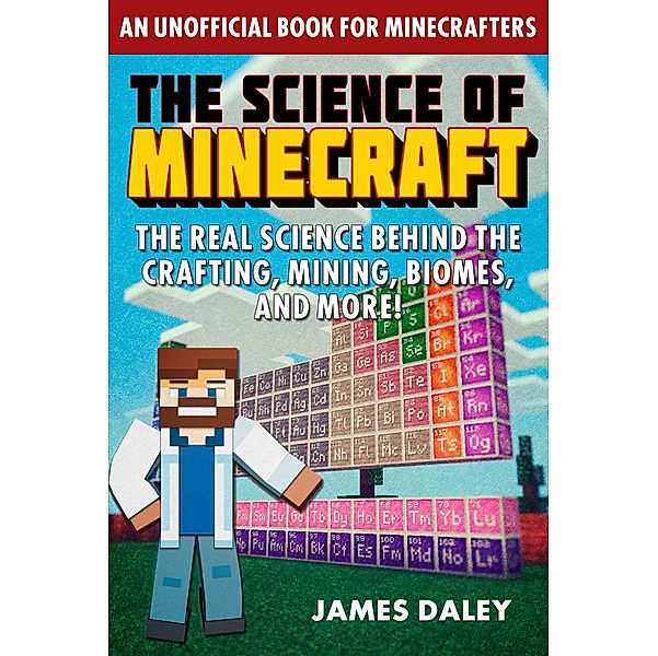 The Science of Minecraft, James Daley