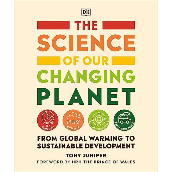 The Science of our Changing Planet, Tony Juniper