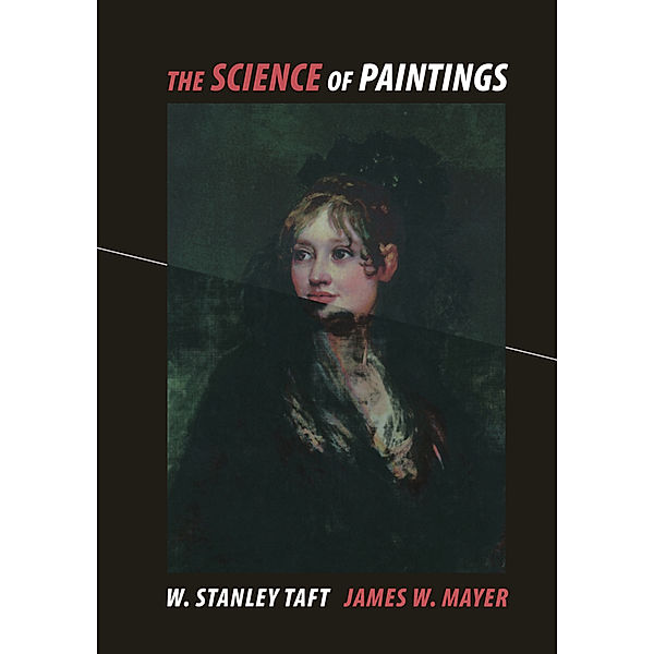 The Science of Paintings, W. S. Taft, James W. Mayer