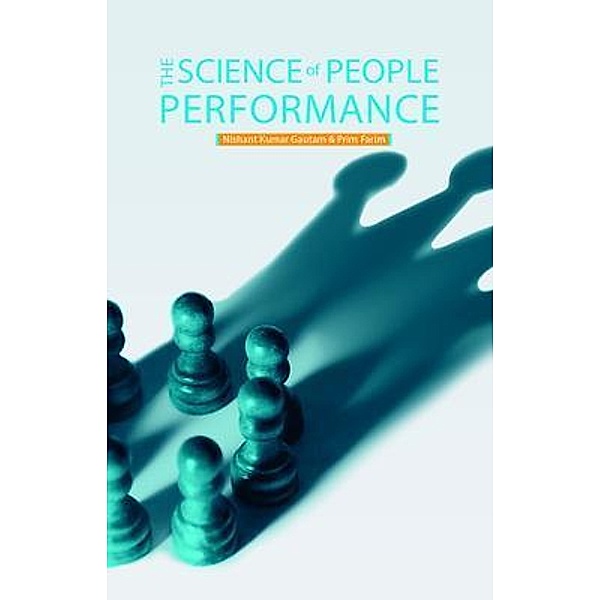 The Science Of People Performance / 24by7 Publishing, Nishant Kumar Gautam, Prim Farim