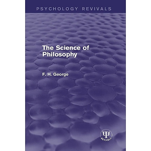 The Science of Philosophy, F. George