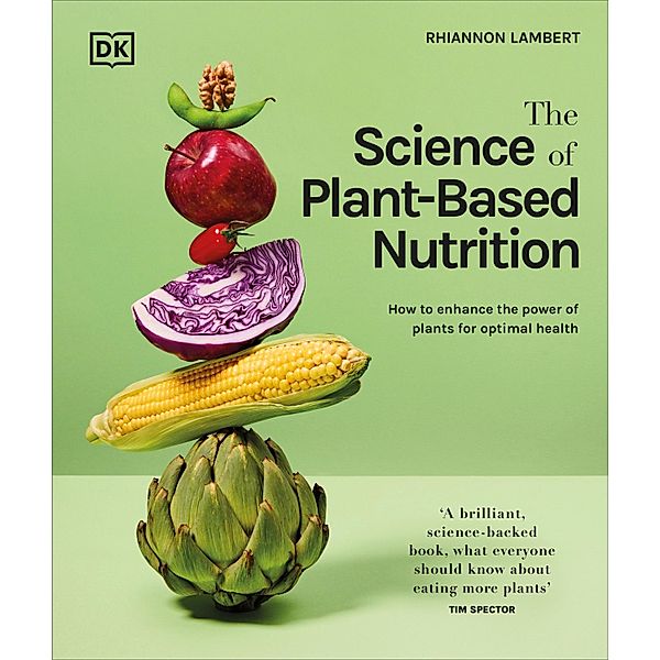 The Science of Plant-based Nutrition, Rhiannon Lambert