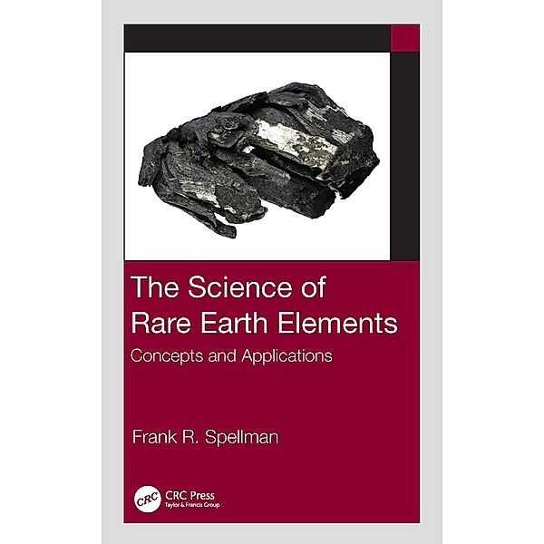 The Science of Rare Earth Elements, Frank R. Spellman