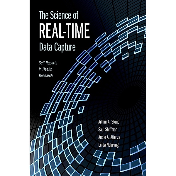 The Science of Real-Time Data Capture, Arthur Stone, Saul Shiffman, Audie Atienza, Linda Nebeling