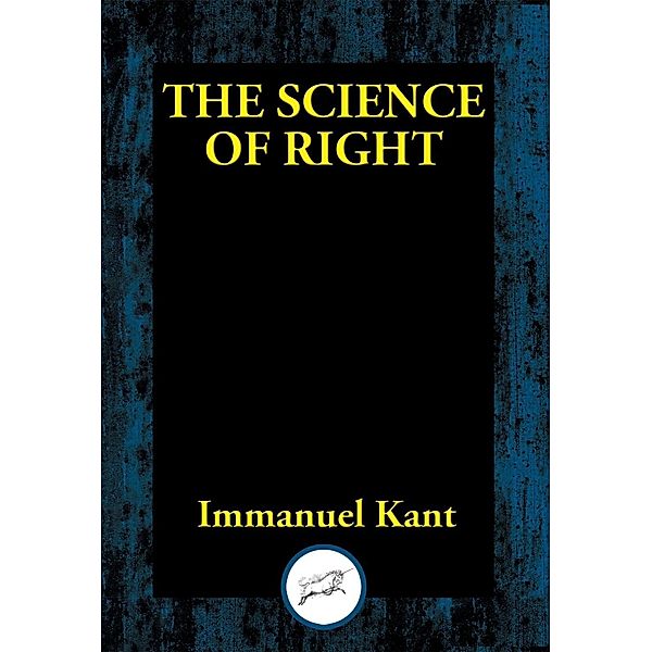 The Science of Right / Dancing Unicorn Books, Immanuel Kant