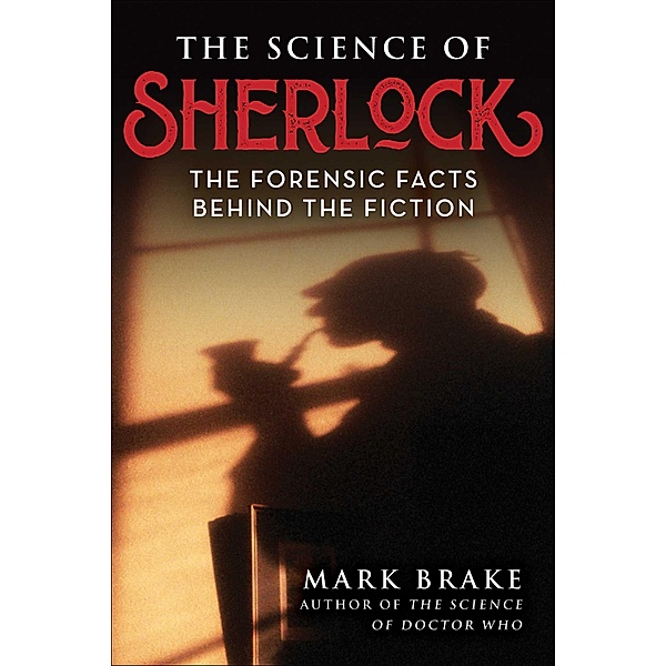 The Science of Sherlock, Mark Brake
