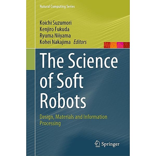 The Science of Soft Robots / Natural Computing Series