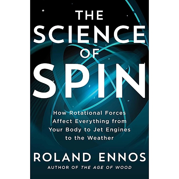The Science of Spin, Roland Ennos