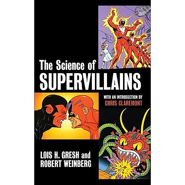 The Science of Supervillains, Lois H. Gresh, Robert Weinberg