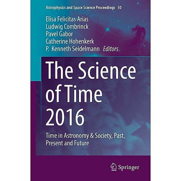 The Science of Time 2016 / Astrophysics and Space Science Proceedings Bd.50