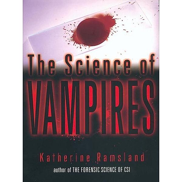 The Science of Vampires, Katherine Ramsland