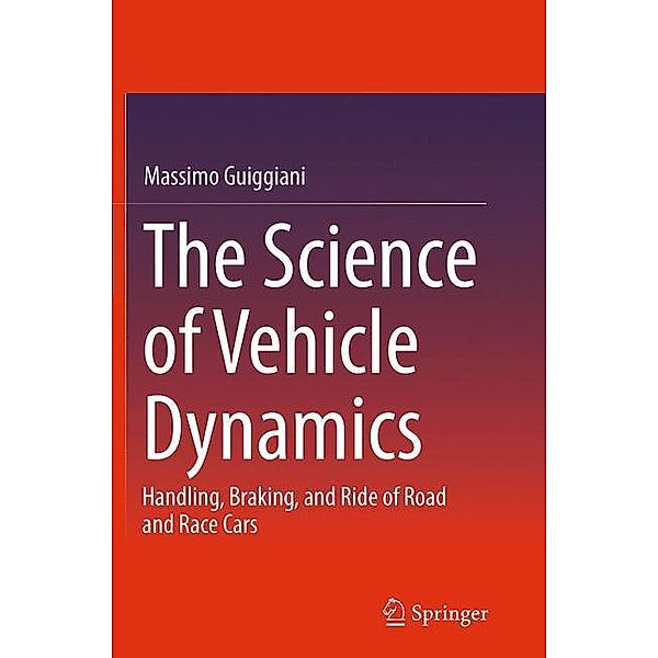 The Science of Vehicle Dynamics, Massimo Guiggiani