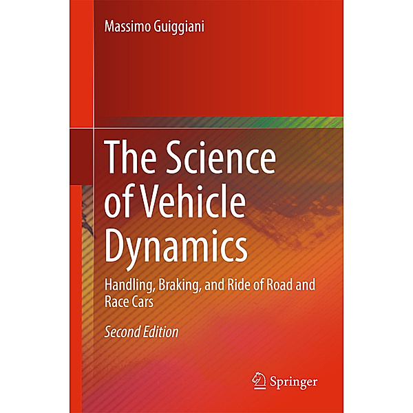 The Science of Vehicle Dynamics, Massimo Guiggiani